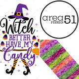 WITCH BETTER HAVE MY CANDY