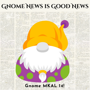 GNOME NEWS IS GOOD NEWS MKAL 14 KITS! | DK Weight | Ready to Ship